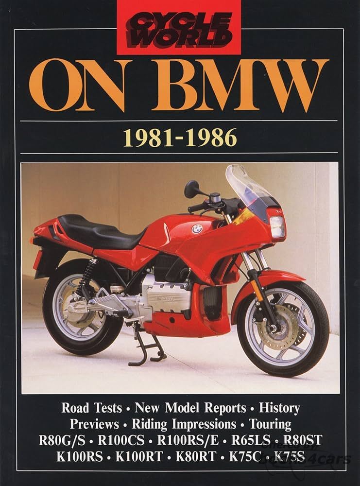 view cover of 1981-1986 Cycle World on BMW 80 pgs by Brookland including R80G/S, R100CS, R100RS/E, R65LS, R80ST, K100RS, K100RT, K80RT, K75C, K75S