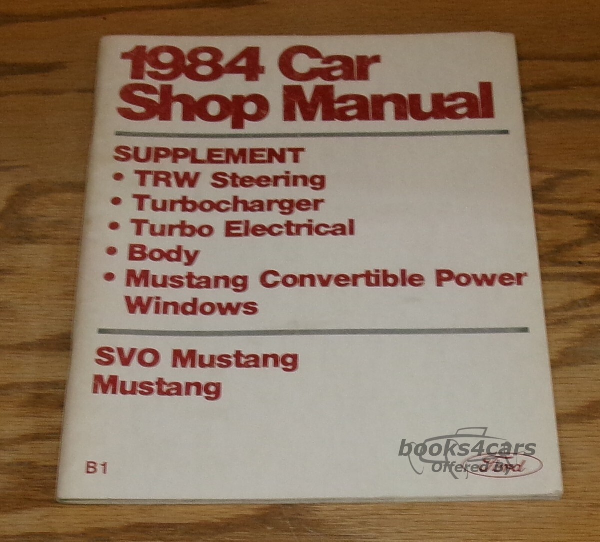 view cover of 1984 Mustang Shop Service Repair Manual Supplement for all SVO unique features including TRW Steering Turbocharger Electrical Body Power Windows Supplement to base Mustang manuals by Ford