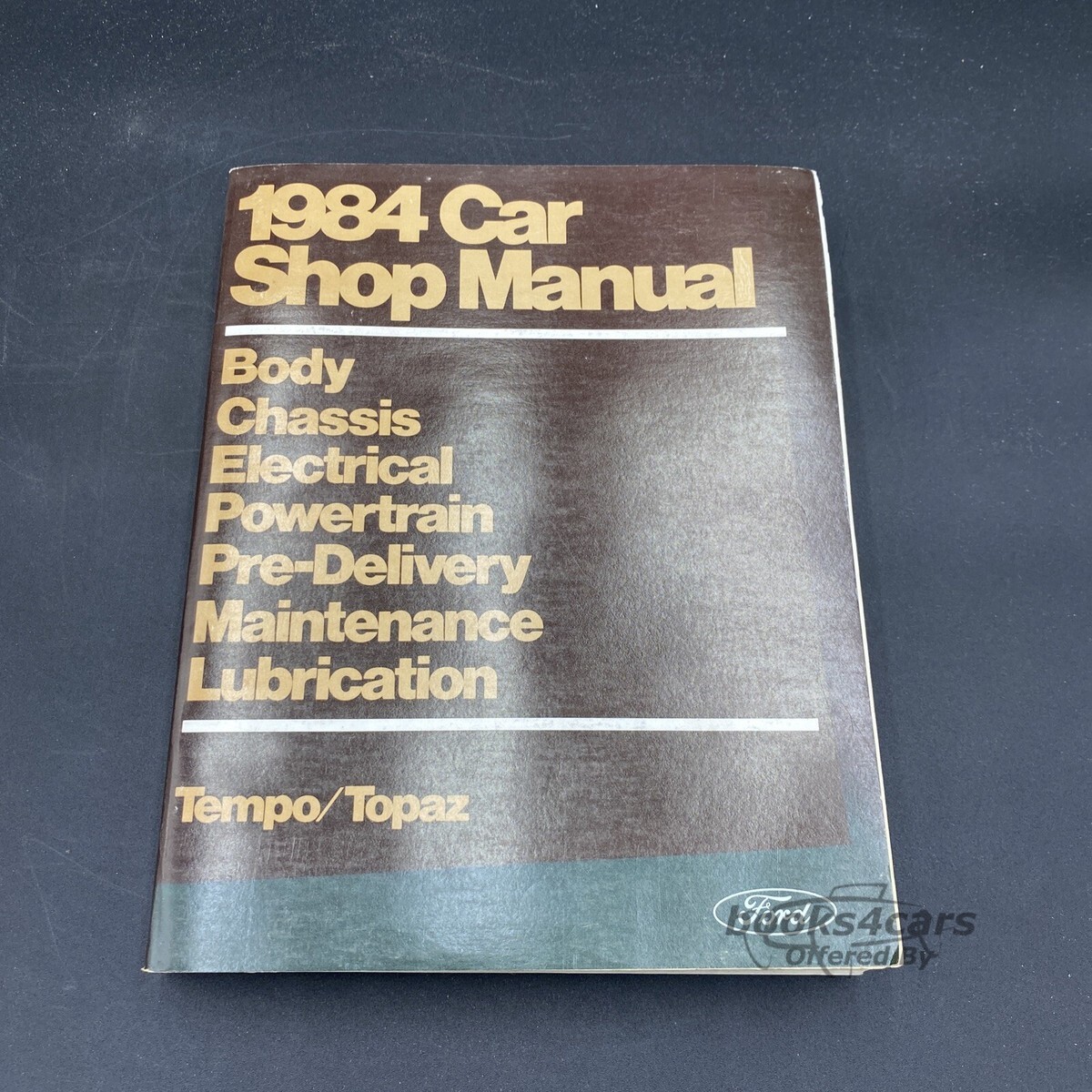 view cover of 1984 Tempo Topaz Service Manual (body, chassis, electrical, powertrain, pre-delivery, maintenance, and lubrication) by Ford & Mercury