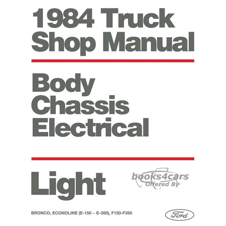 view cover of 1984 Body chassis & electrical shop service repair manual volume #A for full size Bronco Econoline E150 to 350 F150 to 350 pickup by Ford Truck F150 F250 F350 E150 E250 E350 light duty