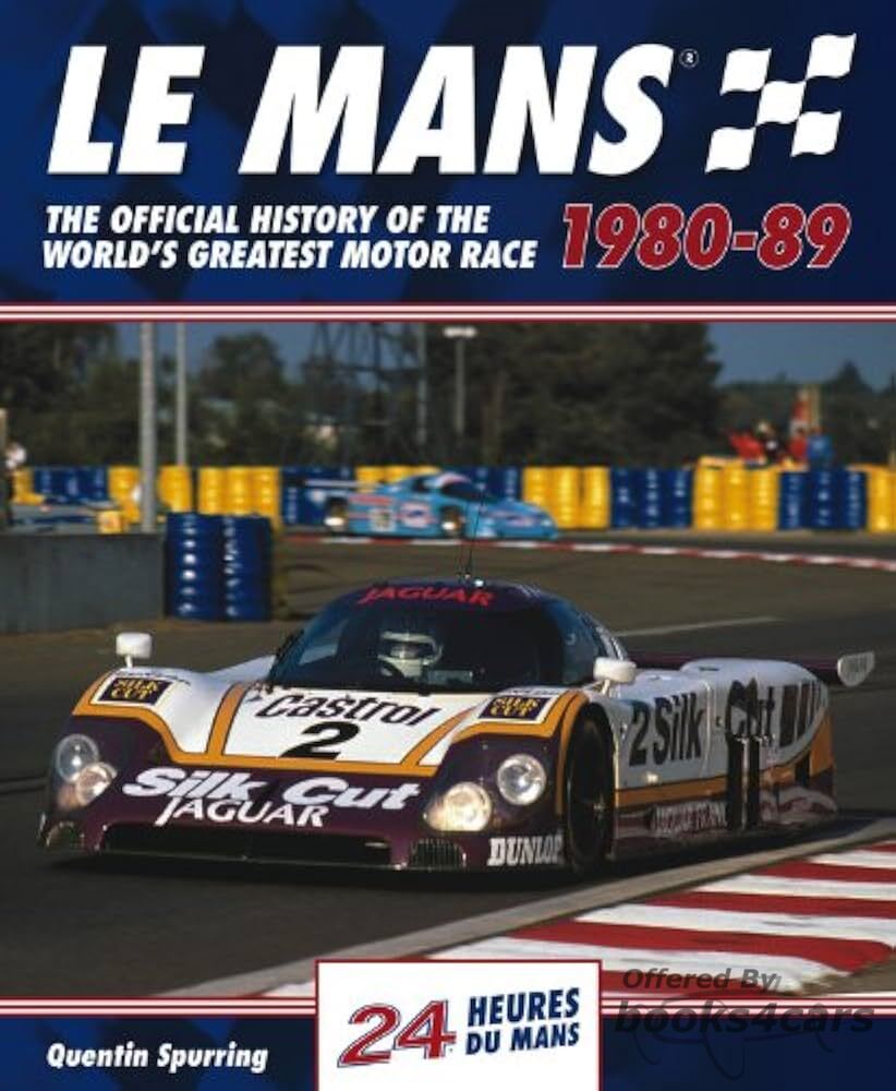 view cover of Le Mans 1980-89 The Official History of the World's Greatest Motor Race 352 pages hardcover by Spurring