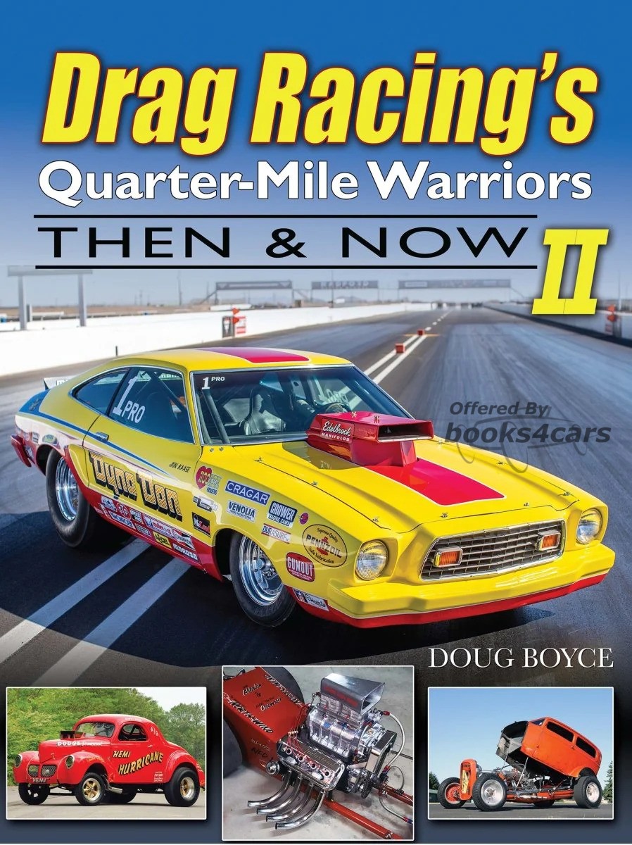 view cover of Drag Racing's Quarter Mile Warriors II Then & Now by D Boyce 192 pages