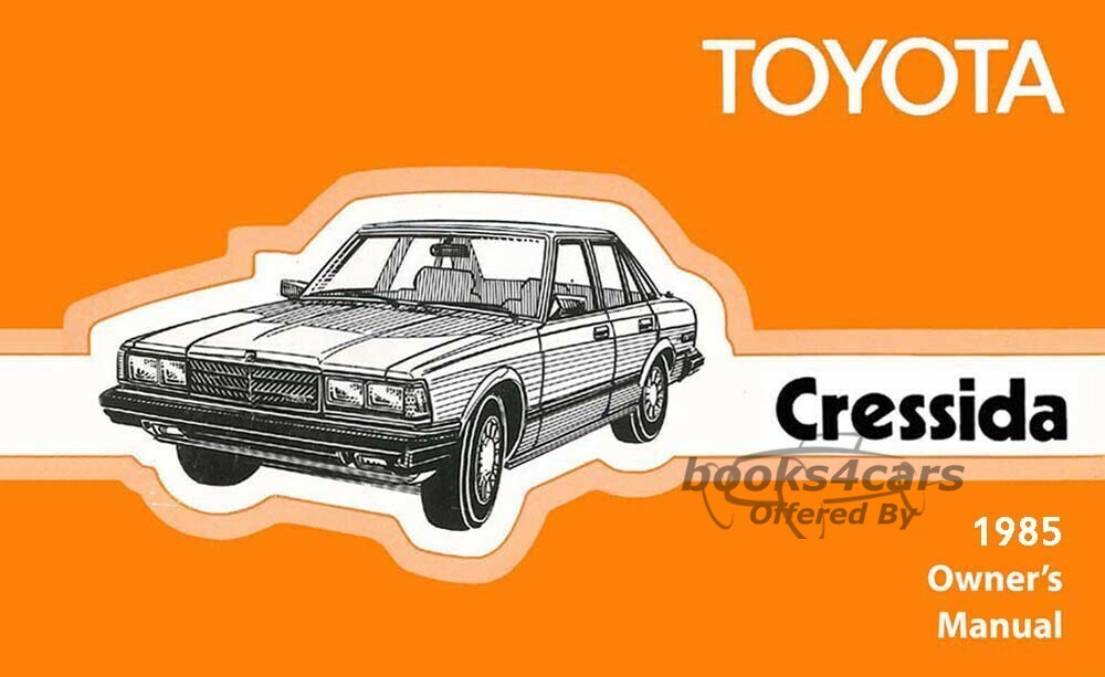 view cover of 1985 Cressida Owners Manual by Toyota