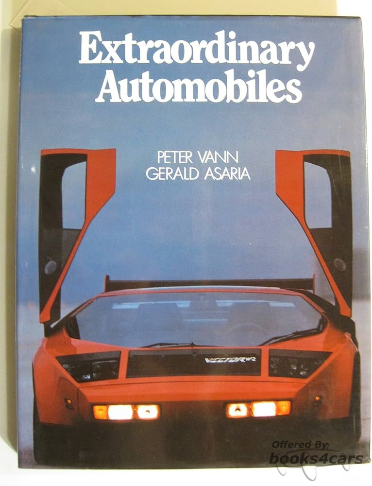 view cover of Extraordinary Automobilies by Peter Vann & Gerald Asaria Special intrest cars from Artz to Vector 1985 221 pages color photos pub by MBI