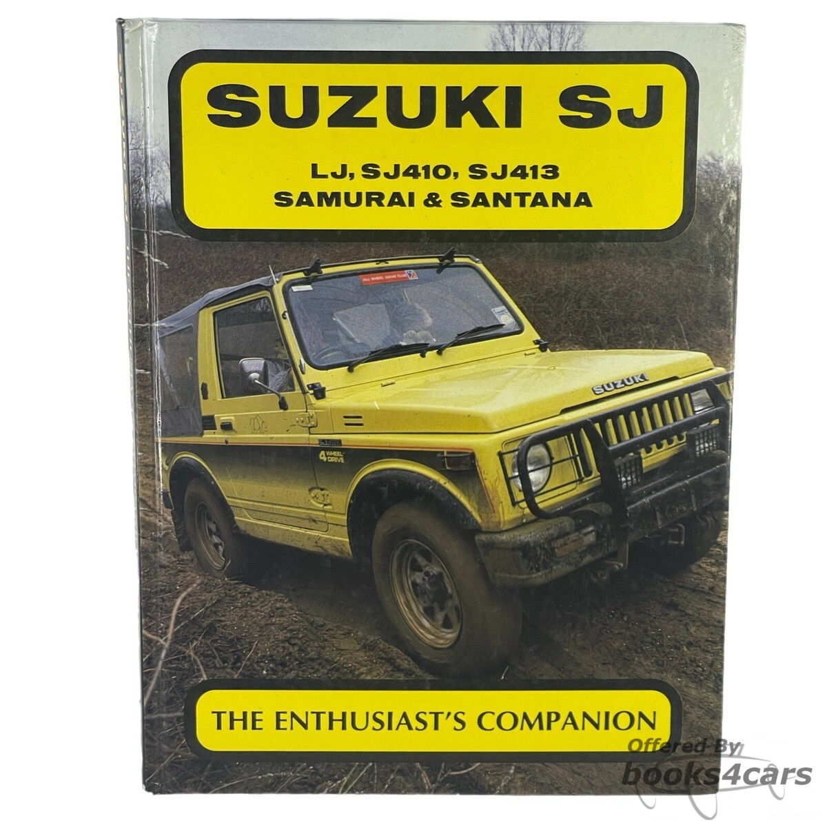 view cover of Suzuki SJ LJ SJ410 SJ413 Samurai Santana The Enthusiast's Companion