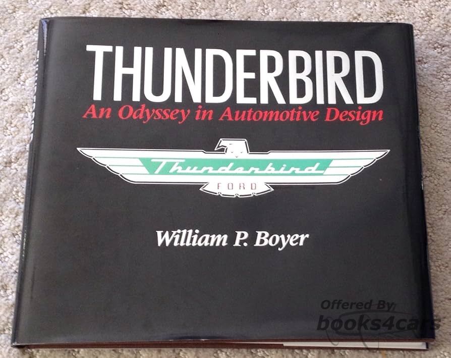 view cover of Ford Thunderbird - An Odyssey in Automotive Design by William P Boyer