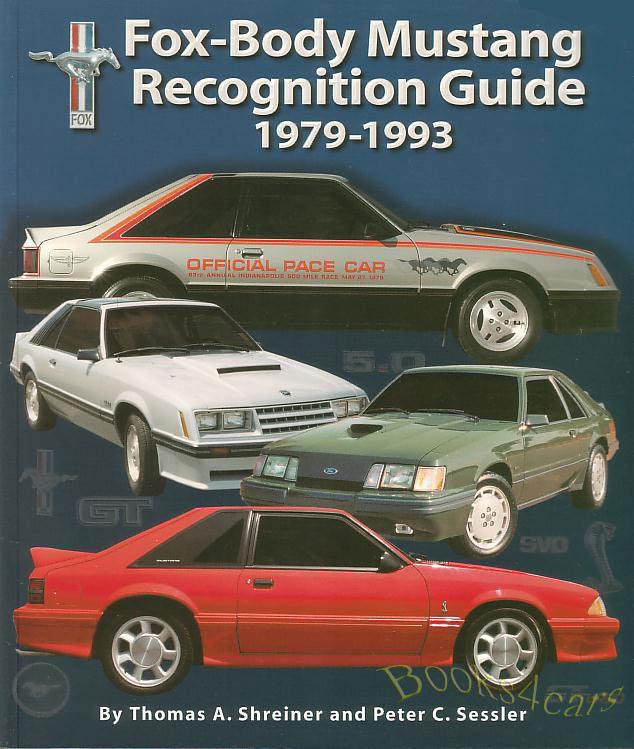 view cover of 1979-1993 Fox Body Mustang Recognition Guide Book 288 pages by Shreiner & Sessler limited eiditon numbered edition book