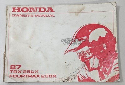 view cover of 1987 TRX250X FourTrax 250X Owners manual by Honda by TRX 250 X Four Trax 250 X