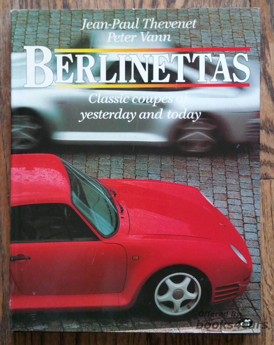 view cover of Berlinettas - Classic Coupes of Yesterday and Today - by Jean-Paul Thevenet and Peter Vann