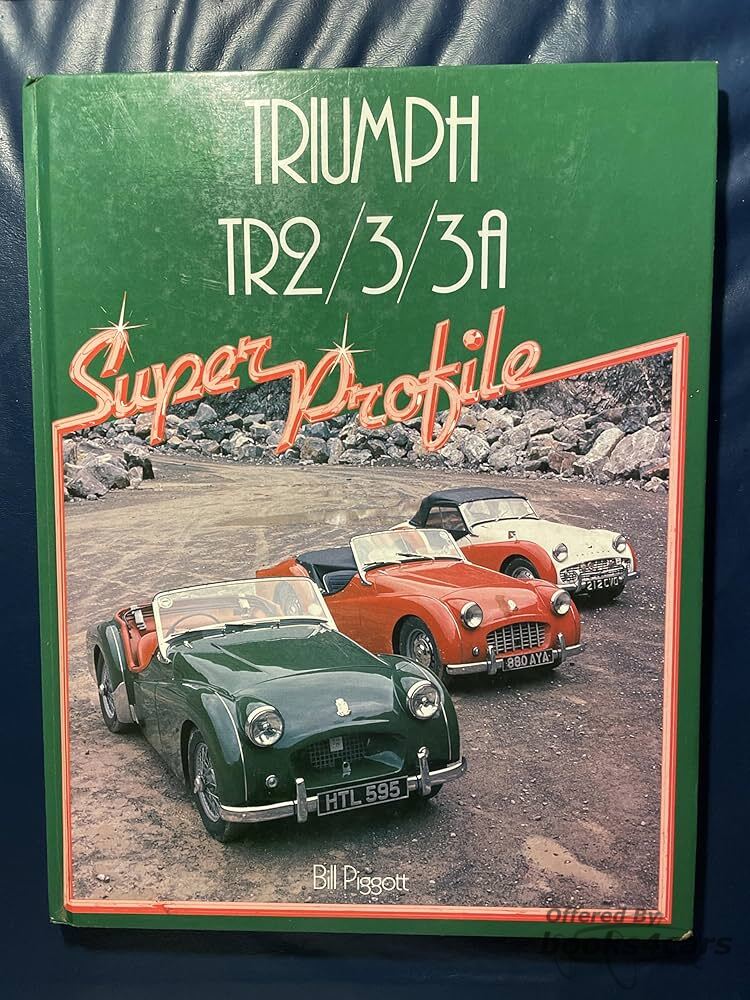 view cover of Triumph TR2/3/3A Super PRofile by Bill Piggot published by Haynes