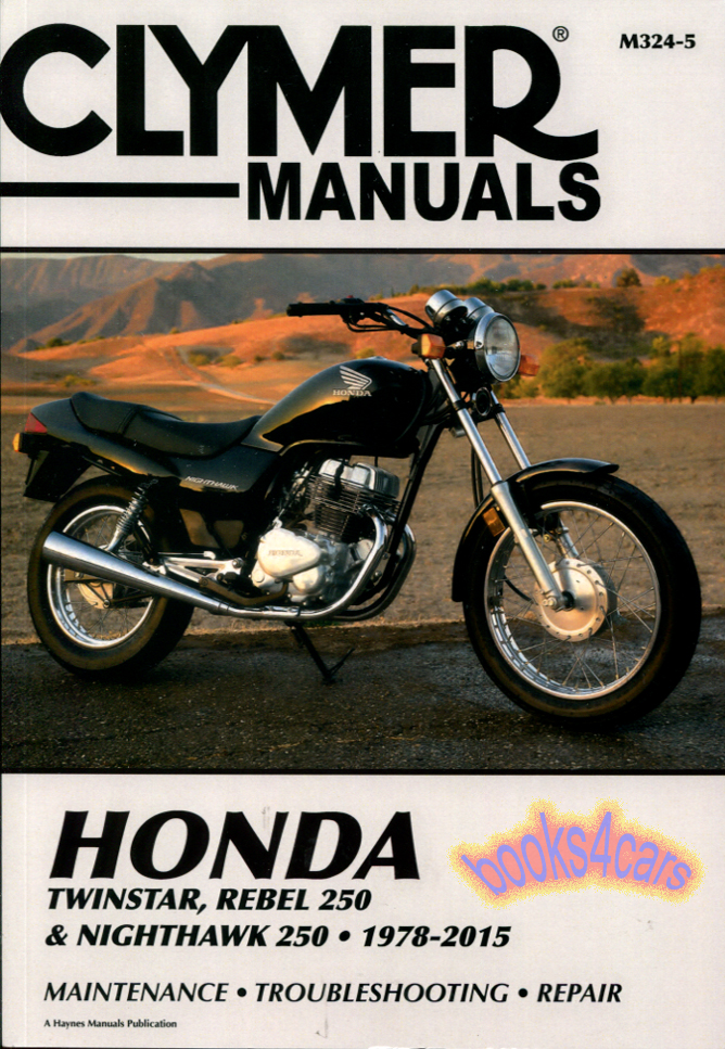 view cover of 1978-2016 Honda Rebel 250 & Twinstar Nighthawk 250 Rebel 250 Shop Service Repair Manual over 321 pages by Clymer