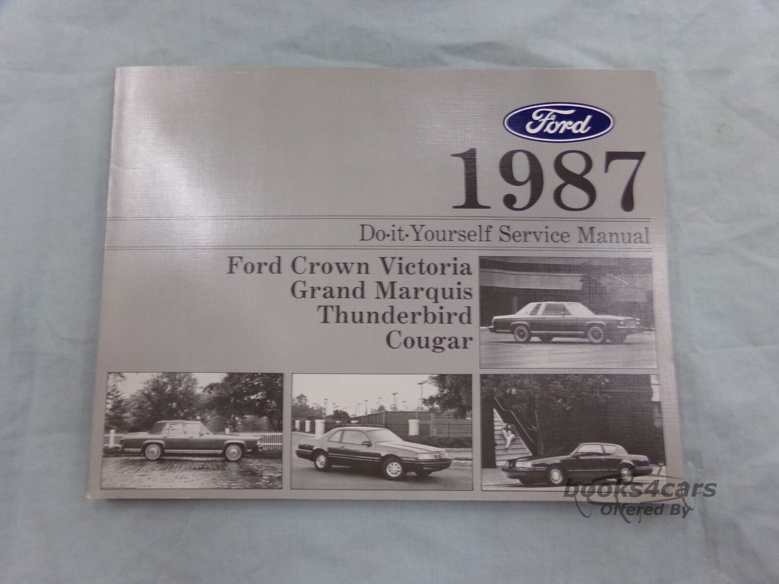 view cover of 1987 Thunderbird Cougar Grand Marquis Crown Victoria Do-It-Yourself Service guide by Ford & Mercury