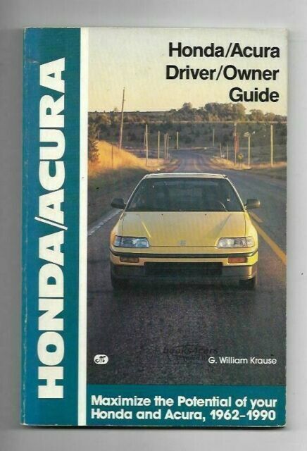 view cover of 1962-1990 Driver & Owner Guide for Honda & Acura. Maximize the potential of your Honda and Acura, 128 pages by G. William Krouse.