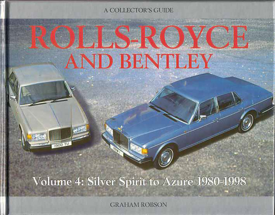 view cover of 1980-1998 Collector's Guide Rolls Royce & Bentley from Silver Spirit to Azure 130 hardcover pages by G. Robson