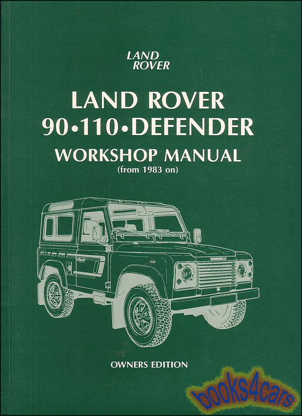 view cover of 1983-1995 Defender 90 & 110 Owners edition Workshop service repair Manual 227 pages by Land Rover & Brooklands gas petrol 2.25 2.5 3.5 V8 diesel 2.25 2.5 2.5TD 2.5 TDI