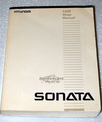 view cover of 1989 Sonata Shop Service Repair Manual by Hyundai (4 cyl)