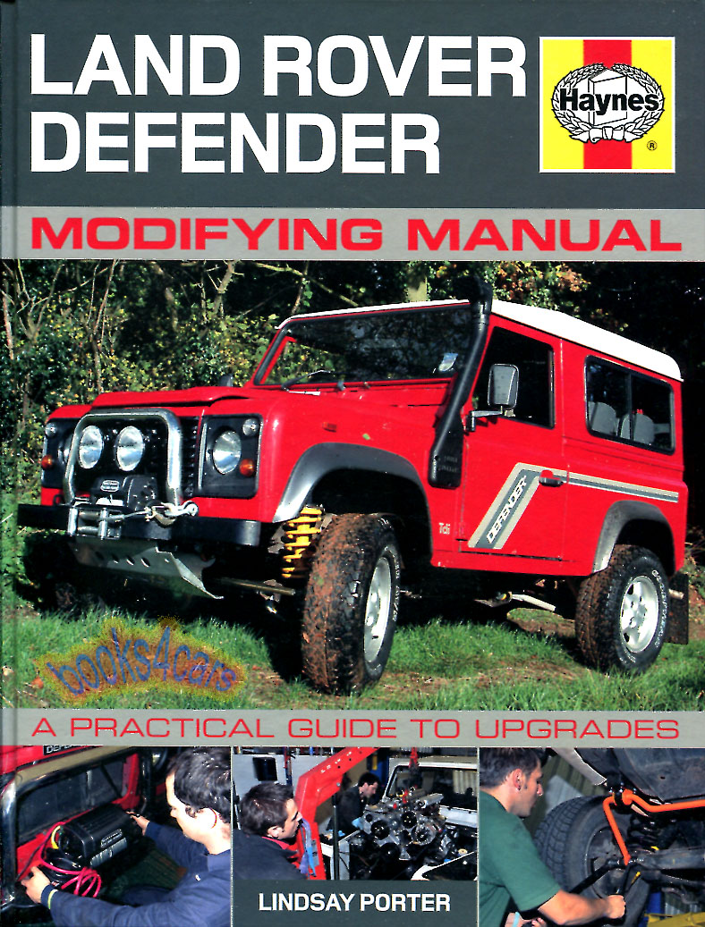 view cover of Land Rover Defender Modifying Manual - A Practical guide to Upgrades by L Porter in 176 hardcover pages with over 500 photos