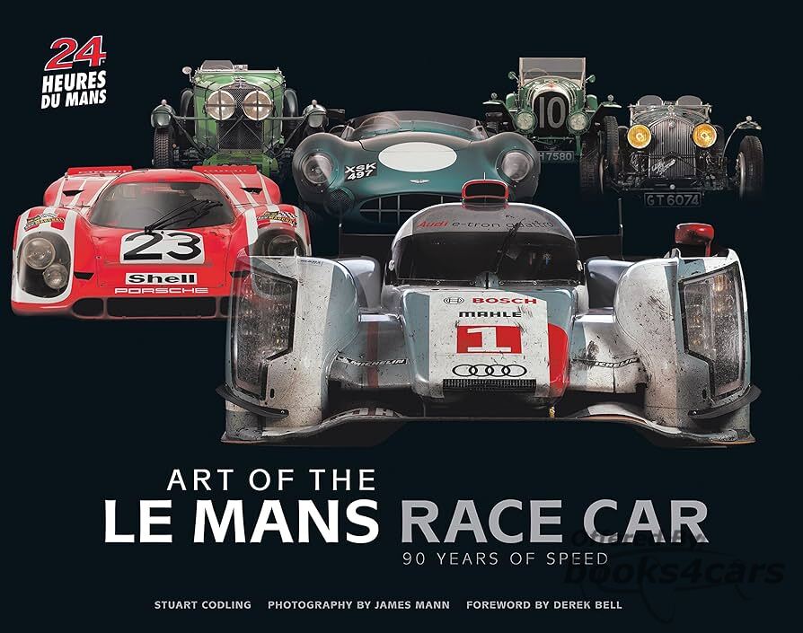 view cover of Art of the Le Mans Race Car 90 Years of Speed 240 hardbound pages many high quality color photos by Stuart Codling Foreward by Derek Bell