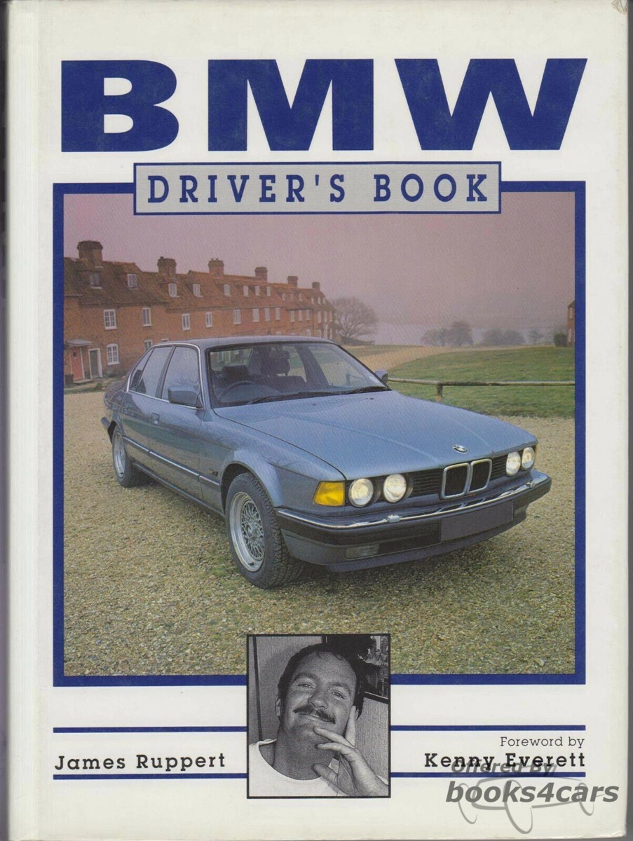 view cover of BMW Driver's Book by J. Ruppert & K. Everett Published by Haynes incl 850i 750i 318i Touring E1 Concept and many others covers many different aspects of BMW History