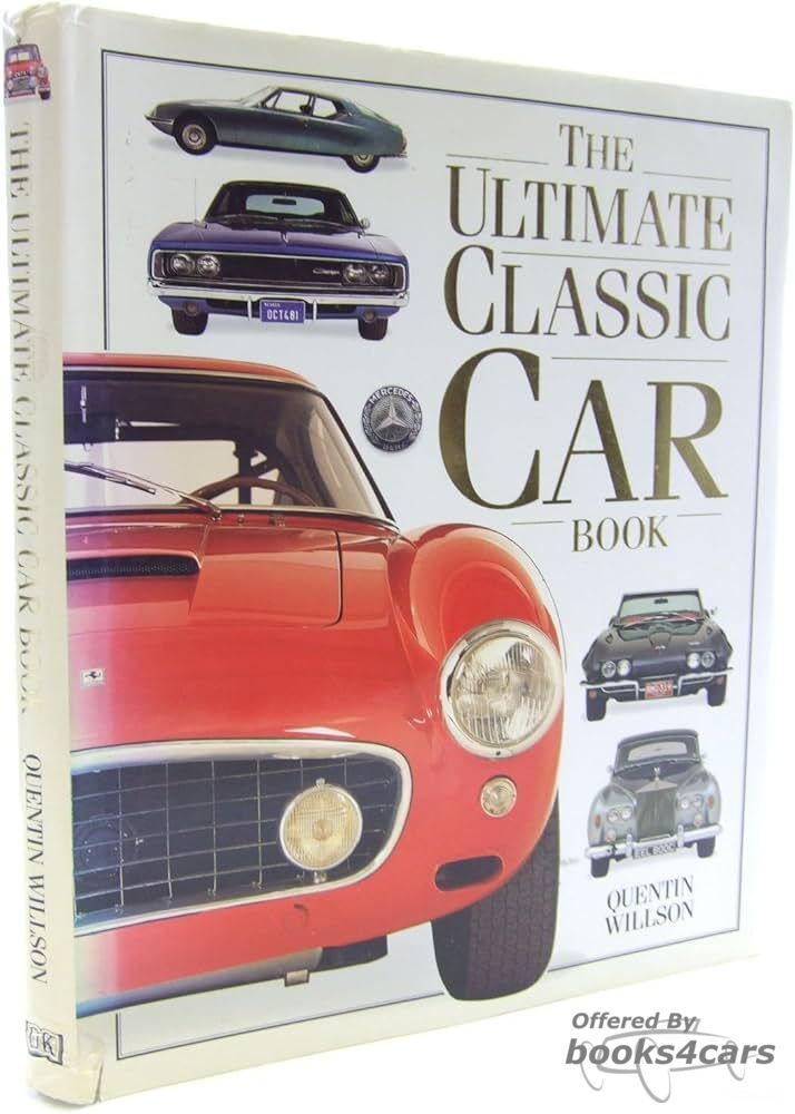 view cover of The Ultimate Classic Car Book by Quentin Willson