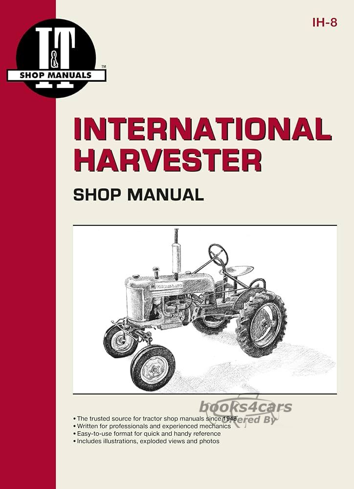 view cover of International Harvester (Farmall) Tractor Shop Service Repair Manual, by I&T for Super, Non Super Series A, B, C, MTA, H, M, MD, Cub (Prior to 1957), MTAD, 4, 6, D6, W6TA, W6TAD, 9, D9, 88 pages published in 1991