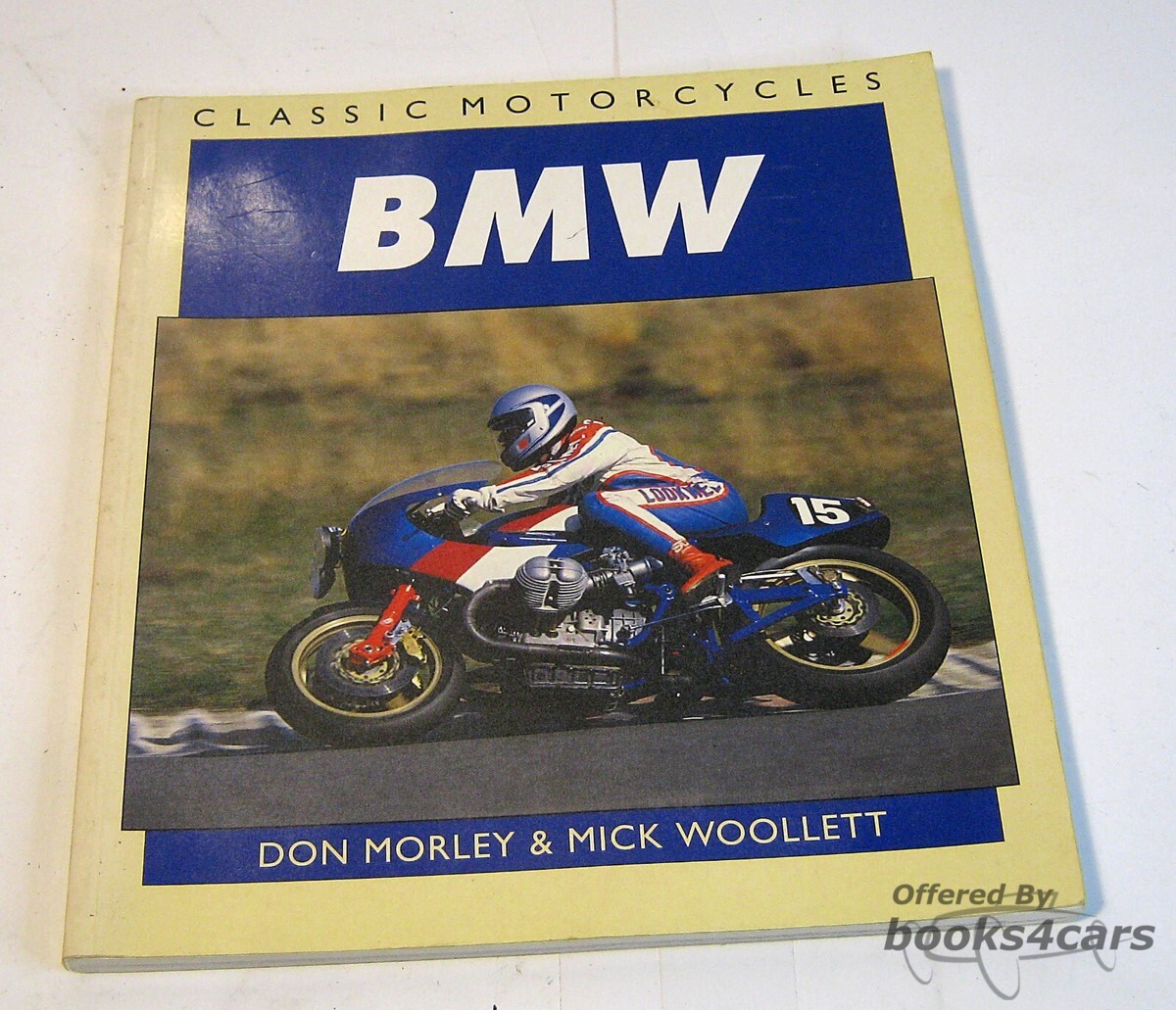 view cover of BMW by Don Morley & Mick Woollett Classic Motorcycles Series pub by Osprey 128 pages