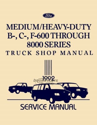 view cover of 1992 Heavy Medium Duty Truck Shop Service Repair Manual by Ford (F & B 600-900) F600 F700 F800 F900