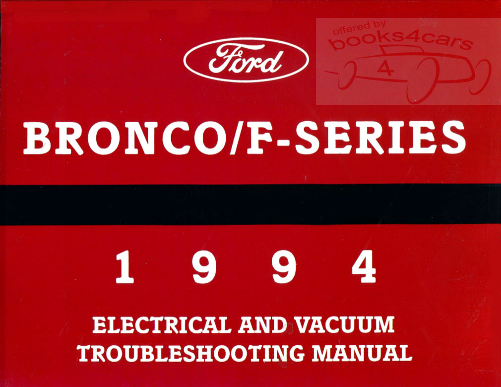 view cover of 1994 F150 F250 F350 & full size Bronco Electrical & Vacuum Troubleshooting Manual 300 pages by Ford Truck for F-150 F-250 F-350