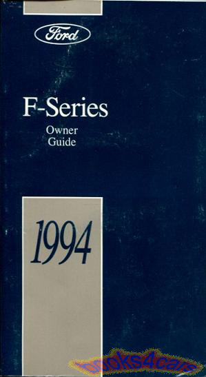 view cover of 1994 F150 F250 F350 Owners manual F-Series pickup trucks by Ford for F-150 F-250 F-350 includes 4WD