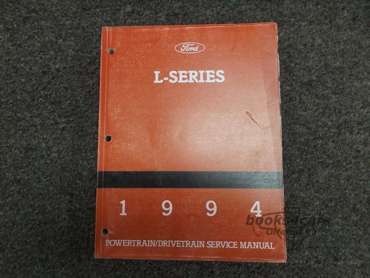 view cover of 1994 L Series 9000 Powertrain Drivechain Shop Service Manual by Ford covering all 9000 & 8000 as well as CF7000 CF CFT F600G F700G F600 F700 F800 FT900 B600 LN7000 LN LNT LS LT LTS L LS LT LTS LA LTA LLA LTLA LL LTL LLS LTLS