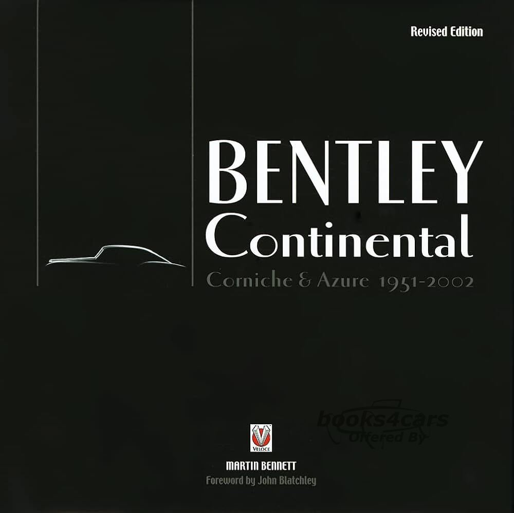 view cover of 1951-2002 Bentley Continental Corniche & Azure by Martin Bennett Cloth hardback. 250 x 207mm (portrait) 256 artpaper pages Over 300 colour and black & white photographs & illustrations