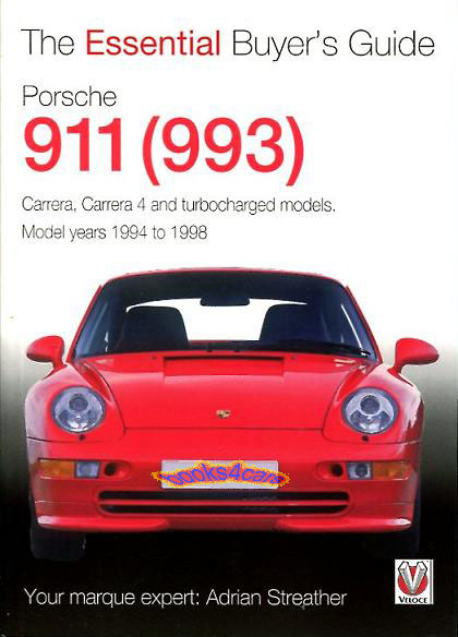 view cover of 1994-1998 Porsche 911 Carrera, RS & Turbo 993 S Essential Buyers Guide all you need to know about the technical specification, models, chassis, colours, options, and year by year changes by A. Strather 64 pages
