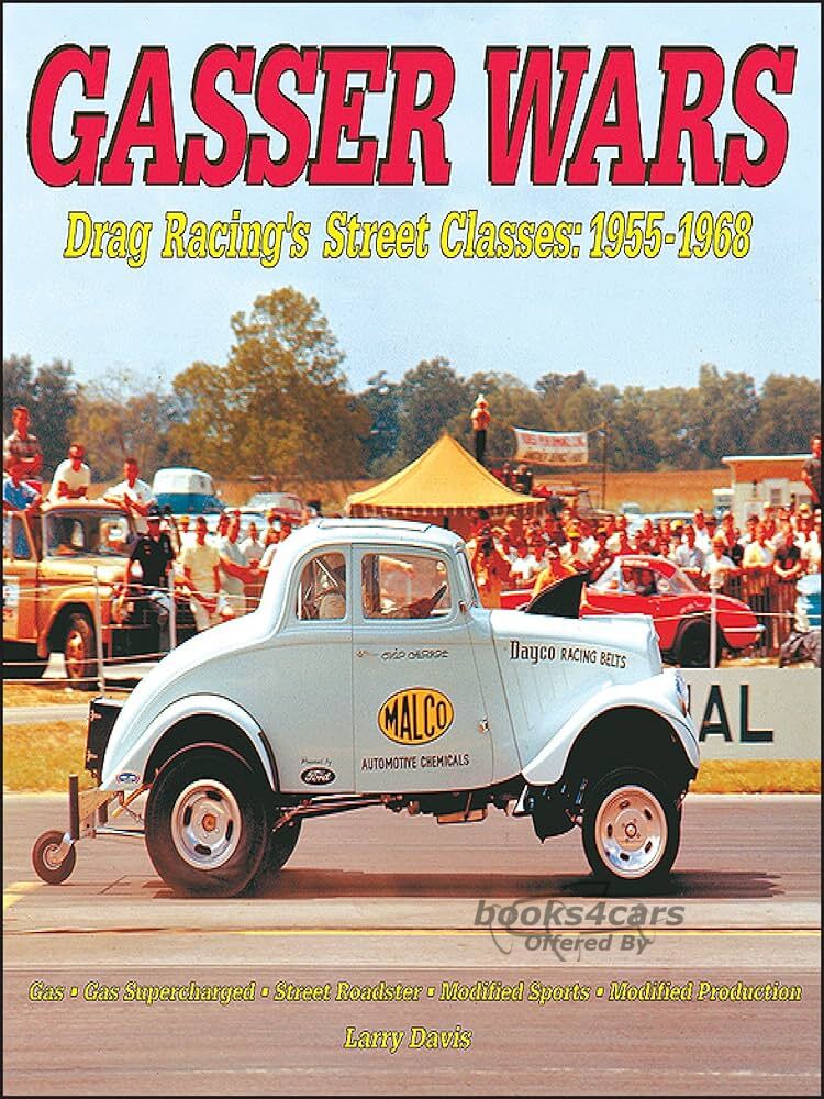 view cover of Gasser Wars Drag Racing Street Classes 1955-1968 by Larry Davis
