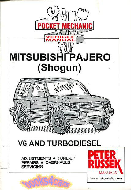 View cover of 1993-1998 Mitsubishi Montero Pajero & Shogun V6 Petrol & Turbo Diesel shop service repair manual for gasoline petrol & diesel powered models by Russek