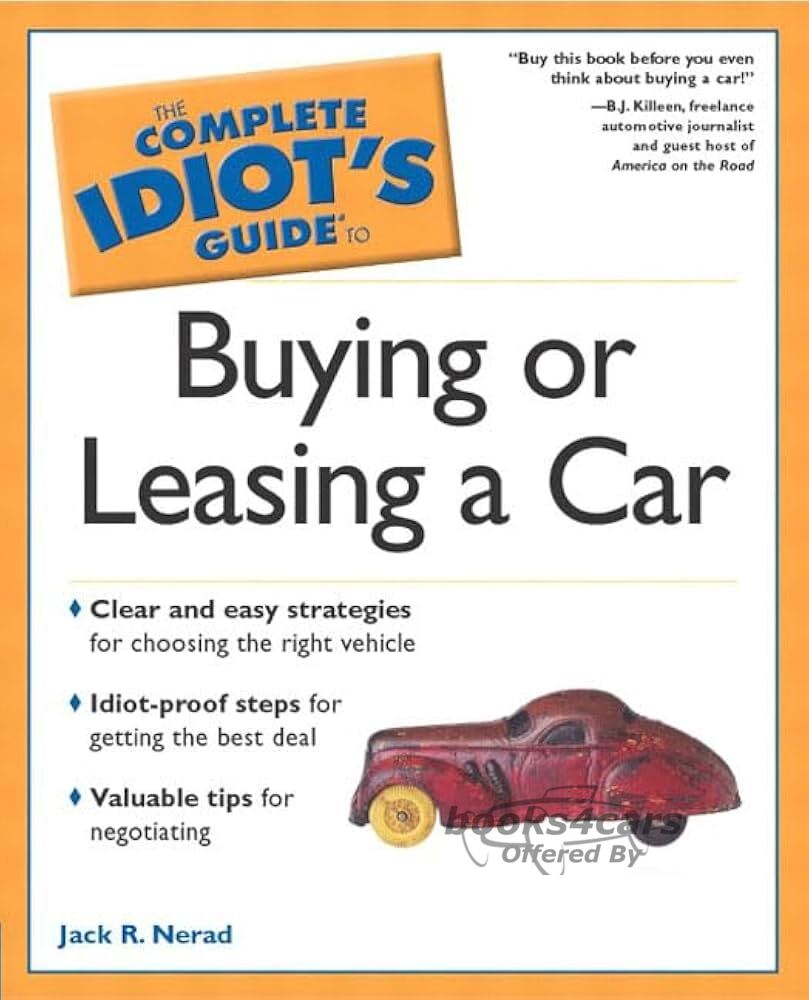 view cover of The Complete Idiots guide to Buying or Leasing a Car by Jack R Nerad