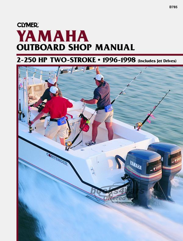 view cover of 1996-1998 2 250 hp Two Stroke Outboards (includes Jet Drives) Marine Shop Service Repair Manual, 640 pages by Clymer for Yamaha