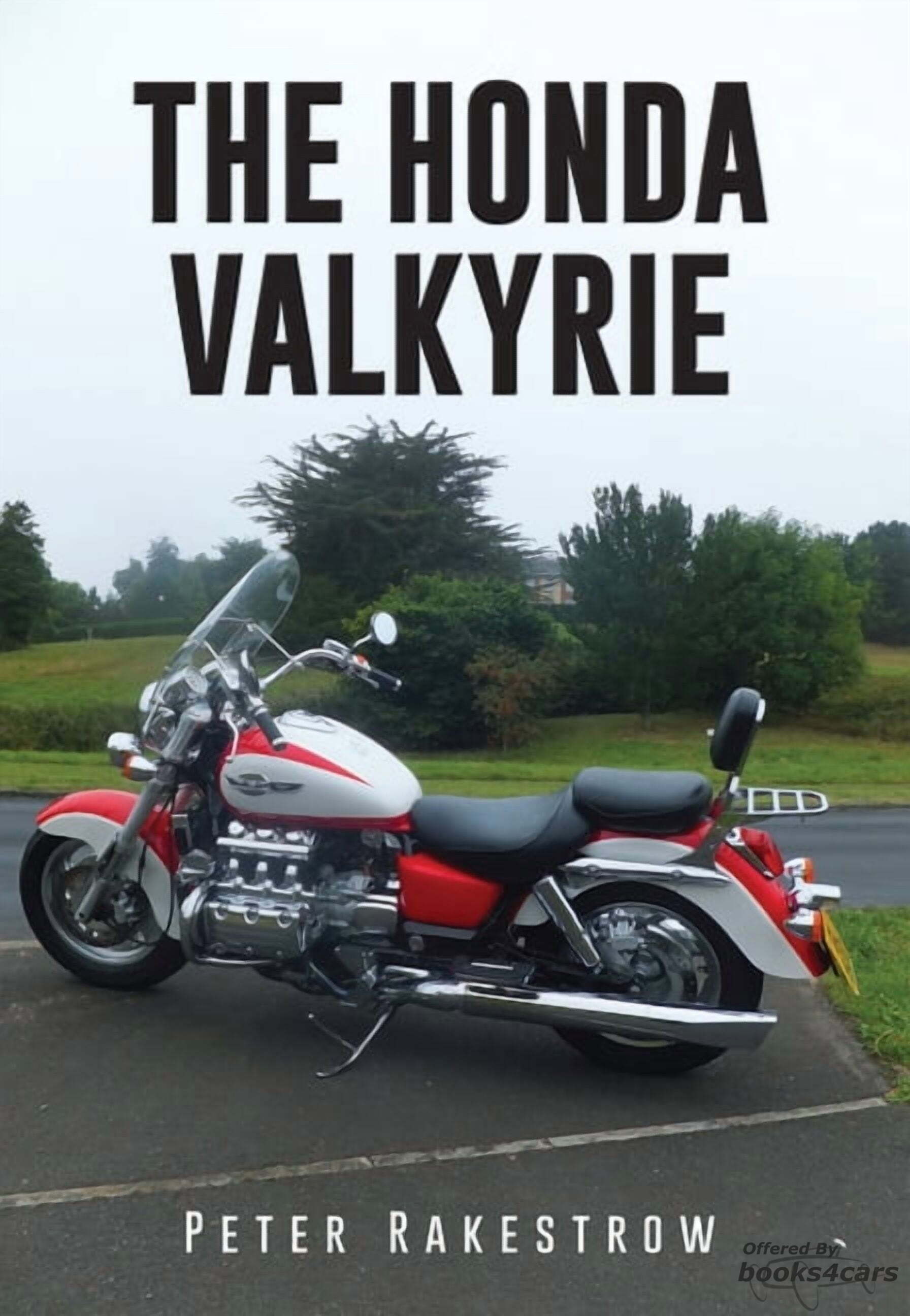 view cover of The Honda Valkyrie the story of the ultimate Honda power cruiser 96 pages history by P. Rakestrow