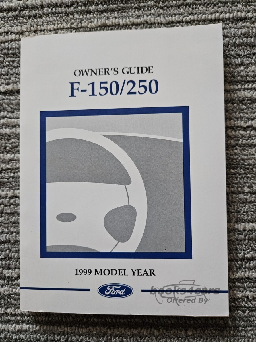 view cover of 1999 F150 F250 Owners Manual by Ford Truck 232 pages for F-150 & F-250