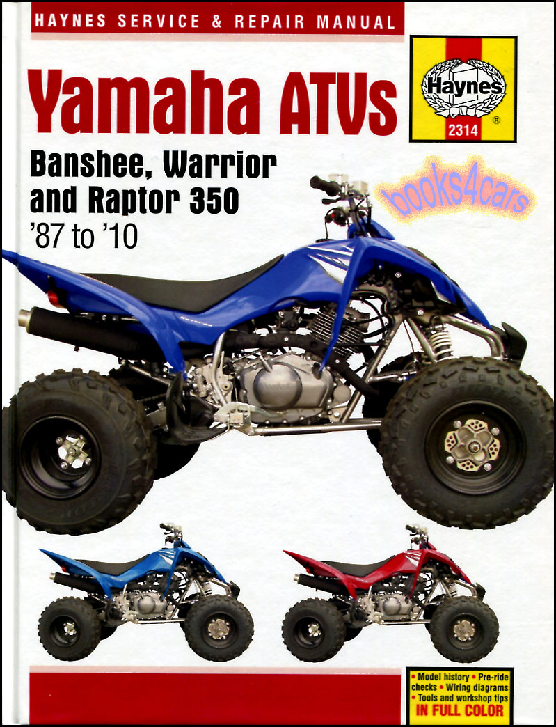 view cover of 1987-2010 Yamaha Banshee Raptor & Warrior ATV Shop Service Repair Manual by Haynes with step by step repair procedures for the engine electrical brakes and more