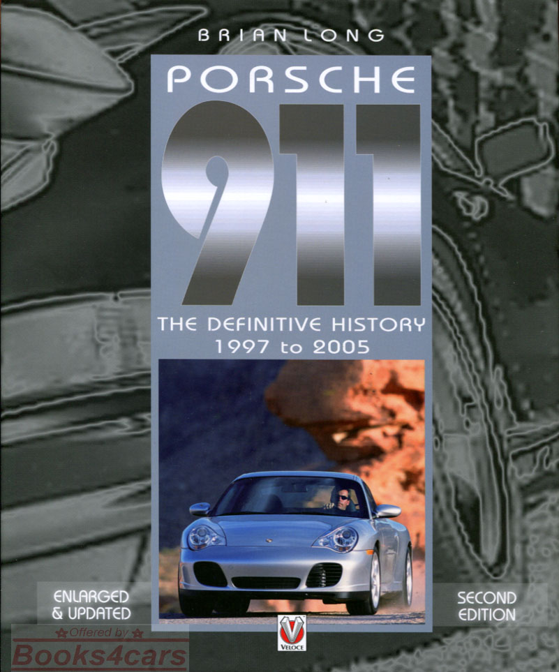 view cover of 1997-2005 Definitive History of the 1997-2005 911 Porsche in 224 hardbound pages by B. Long including Carrera & Turbo