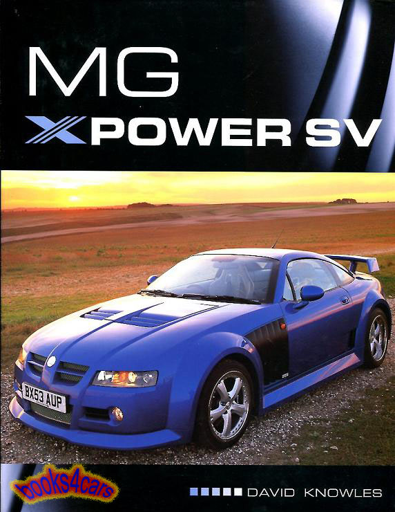 view cover of MG X-Power SV history book by D. Knowles 176 pgs hardcover about the V8 Supercar Xpower created for MB based on the Qvale DeTomaso Mangusta. A fascinating story