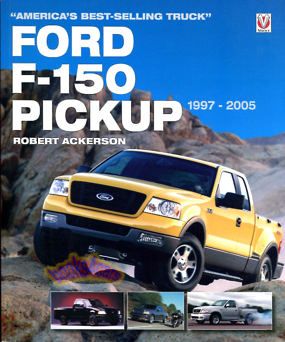 view cover of 1997-2005 Ford F-150 F150 Pickup Americas Best Selling Truck By Robert Ackerson