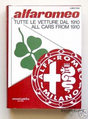 view cover of Alfa Romeo by L. Fusi All Cars from 1910 Tutte Le Vetture dal 1910 hardcover 875 pages