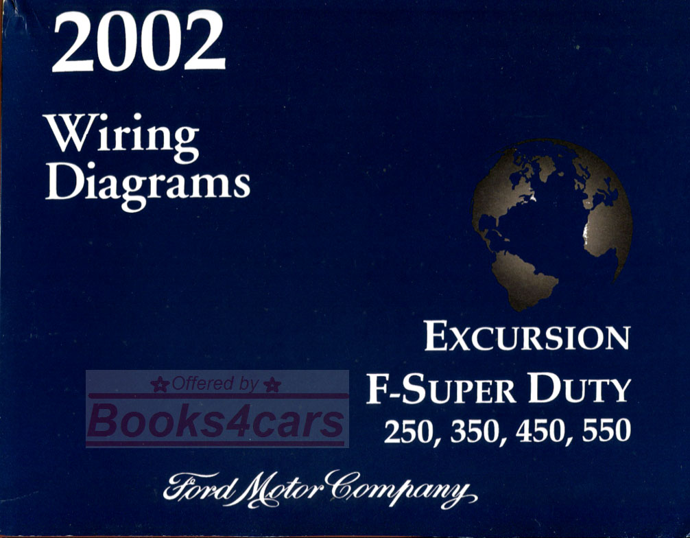 view cover of 2002 Excursion F-Super Duty 250 350 450 550 Truck Electrcial Wiring Diagrams Manual by Ford including F250 F350 F450 F550 approx 250 pgs