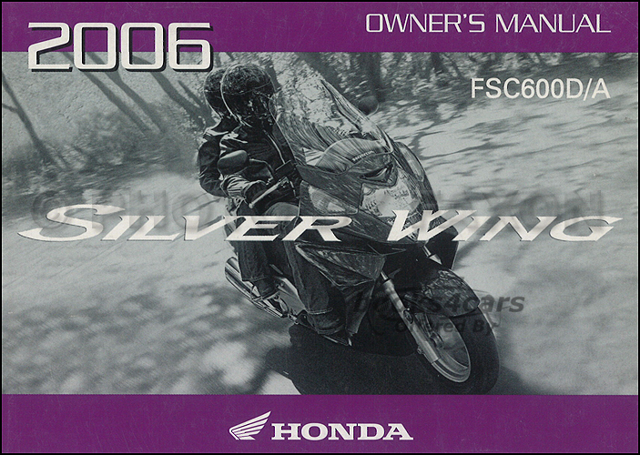 view cover of 2006 Silverwing FSC600D/A owners manual by Honda Bikes