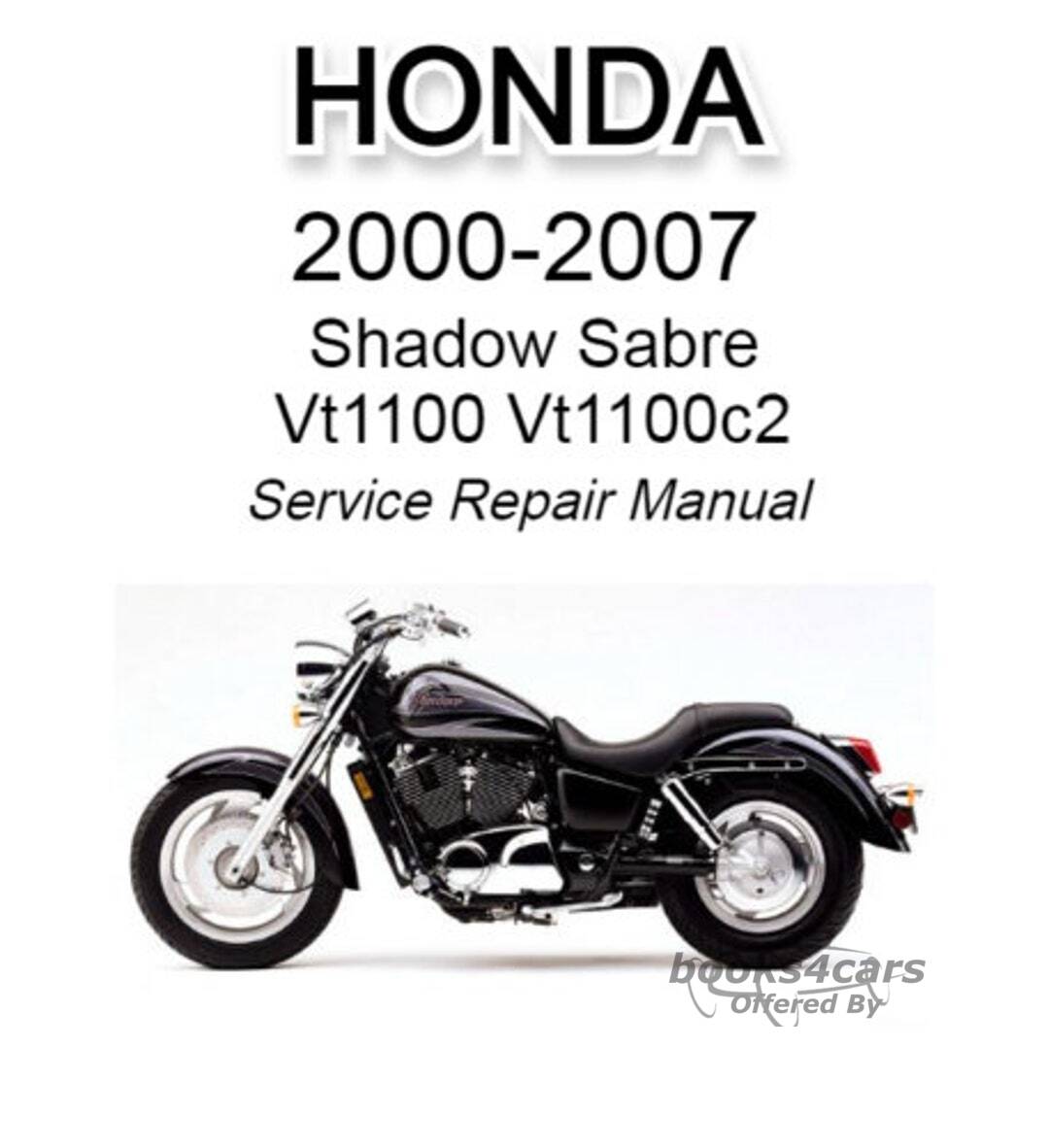 view cover of 2000-2007 VT1100C2 Shadow Sabre Shop Service Repair Manual by Honda VT 1100
