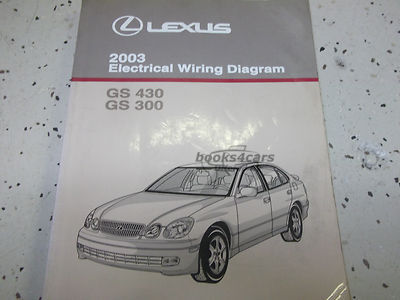 view cover of 2003 Lexus GS430 GS300 Electrical Wiring Diagram Manual