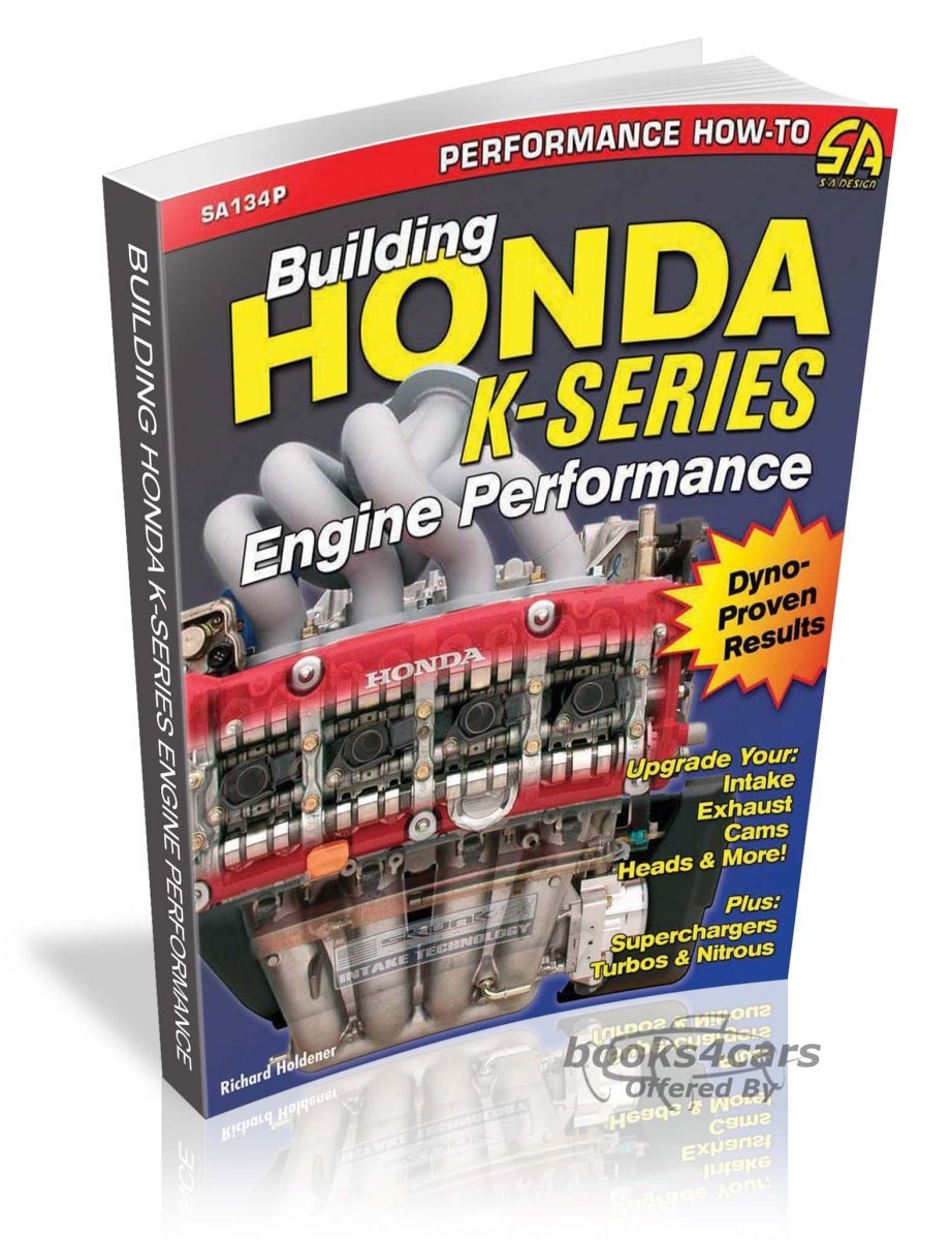 view cover of Building Honda K-Series Engine Performance by R. Holdener intake exhaust heads camshafts turbochargers superchargers nitrous & more Honda & Acura K20A3 K20A2 K20Z3 K24AZ K24A4 ++ 235 color photos 100 dyno graphs 128 pages