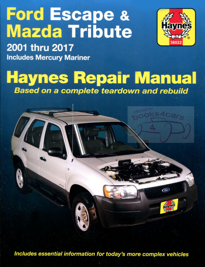 view cover of 2001-2017 Ford Escape & Mazda Tribute & Mercury Mariner Shop Service Repair Manual by Haynes