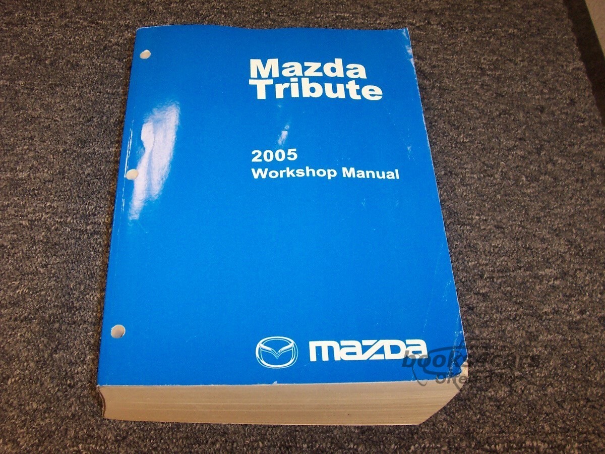 view cover of 2005 Tribute Shop Service Repair Manual by Mazda